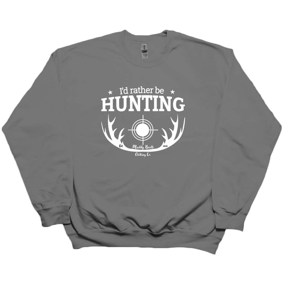 I'd Rather Be Hunting Adult Crew Neck Sweatshirt - Muddy Boots Clothing - Crew Neck Sweatshirt
