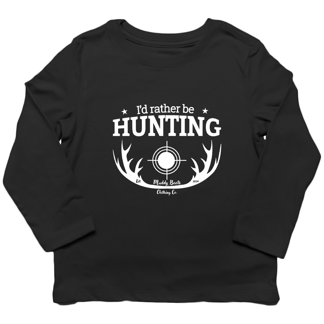 I'd Rather Be Hunting Kids Long Sleeve Tee - Muddy Boots Clothing - Long Sleeve Tee