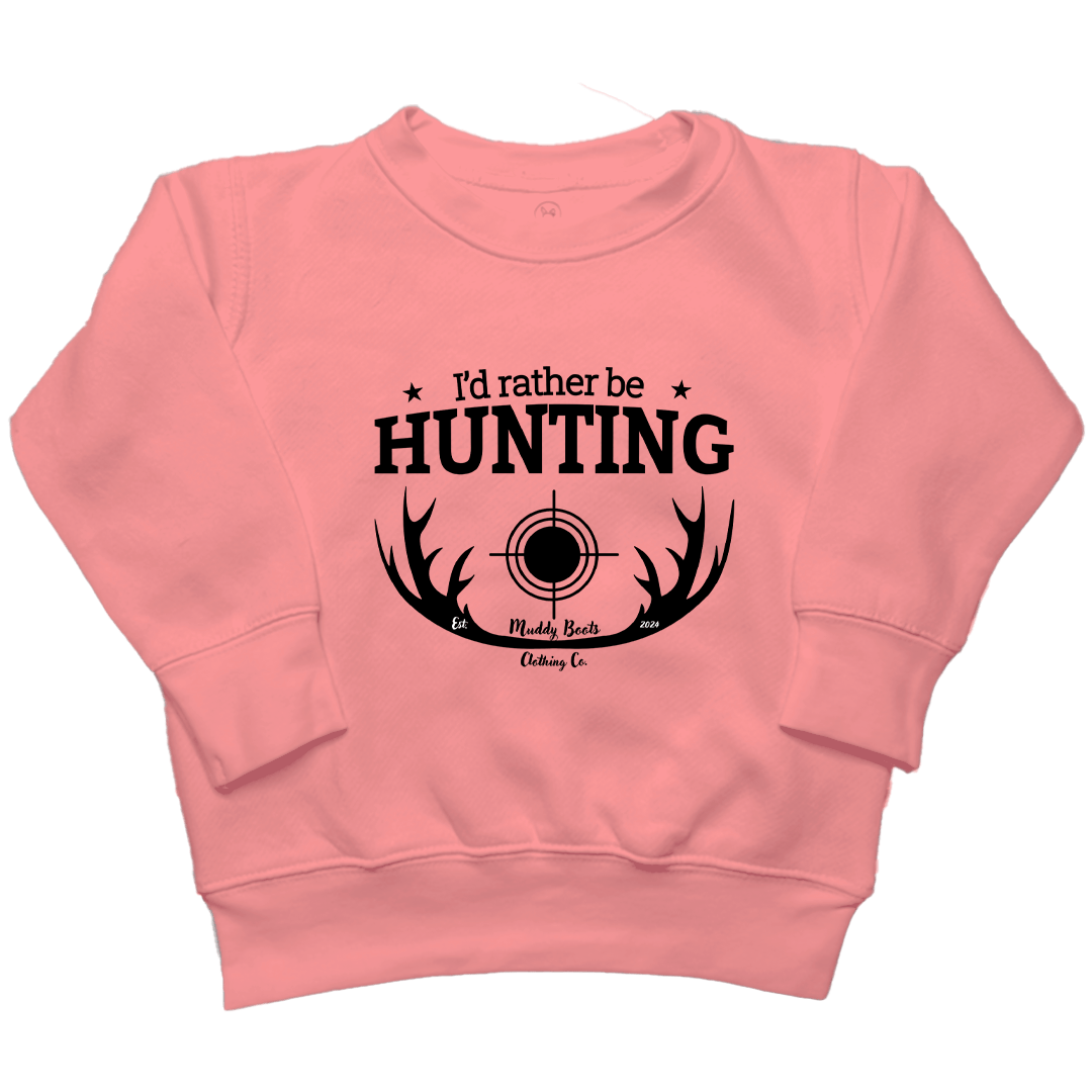 I'd Rather Be Hunting Toddler Crew Neck Sweatshirt - Muddy Boots Clothing - Crew Neck Sweatshirt