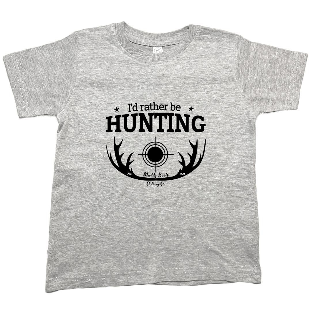 I'd Rather be Hunting Toddler Tee - Muddy Boots Clothing - T-Shirt