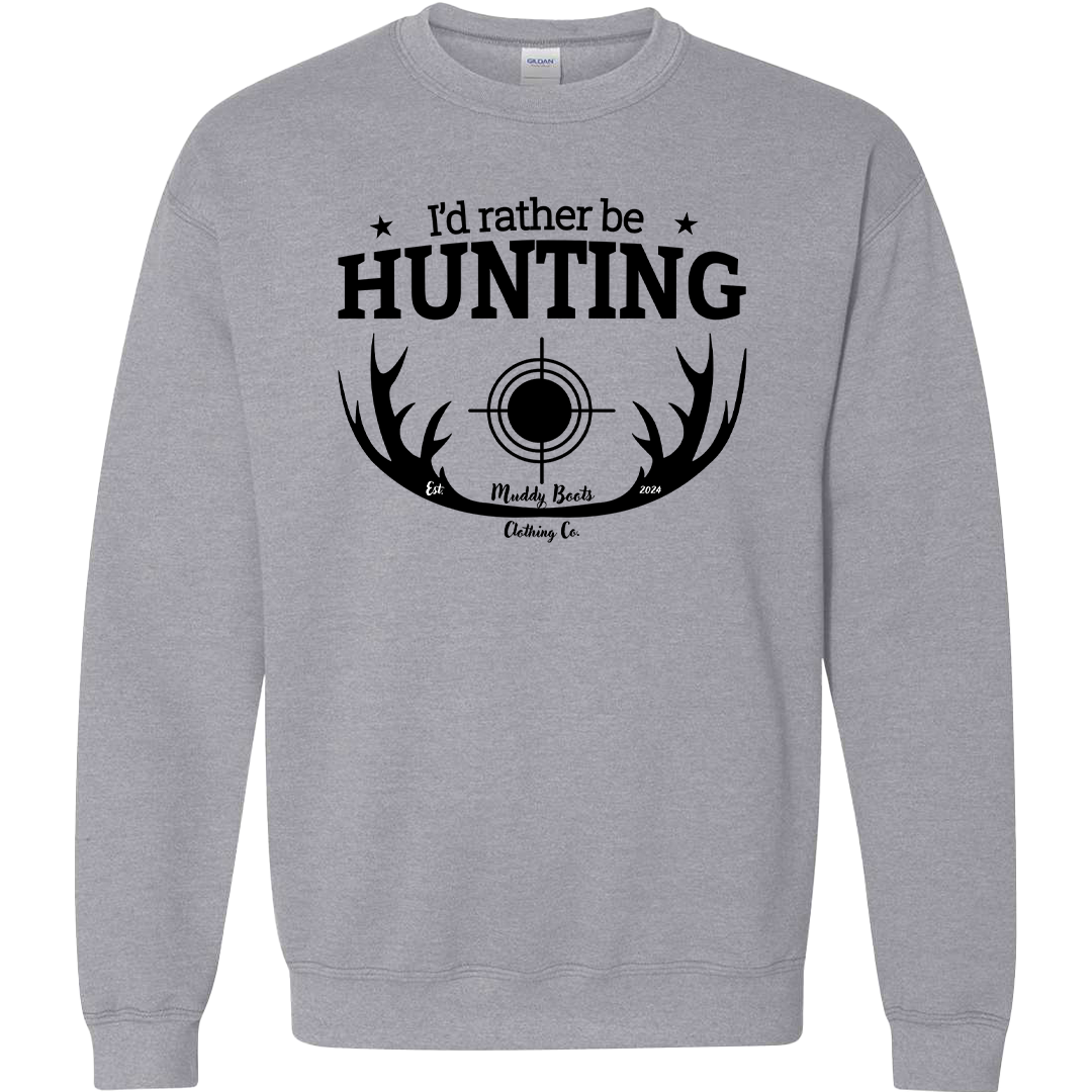 I'd Rather Be Hunting Adult Crew Neck Sweatshirt