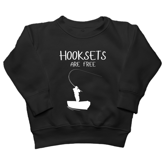 Hooksets Are Free Toddler Crew Neck Sweatshirt