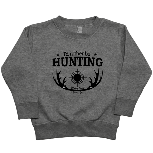 I'd Rather Be Hunting Toddler Crew Neck Sweatshirt