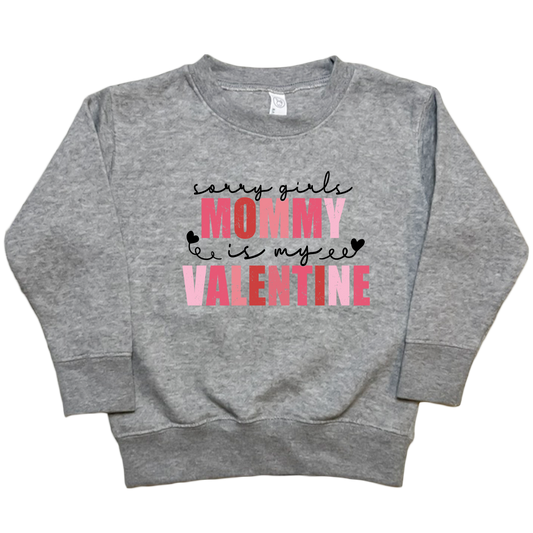 Mommy Is My Valentine Toddler Crew Neck Sweatshirt