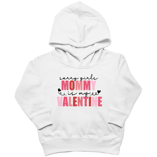 Mommy is My Valentine Toddler Hoodie