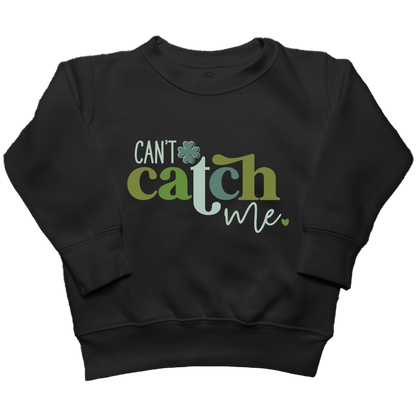 Can't Catch Me Toddler Crew Neck Sweatshirt