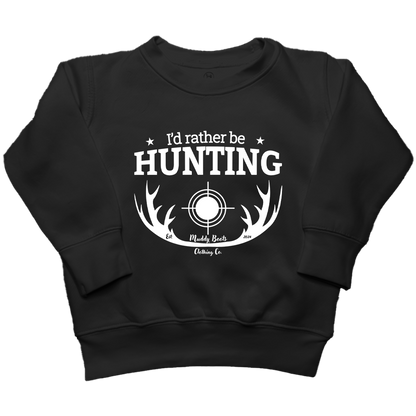 I'd Rather Be Hunting Toddler Crew Neck Sweatshirt