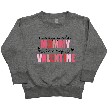 Mommy Is My Valentine Toddler Crew Neck Sweatshirt