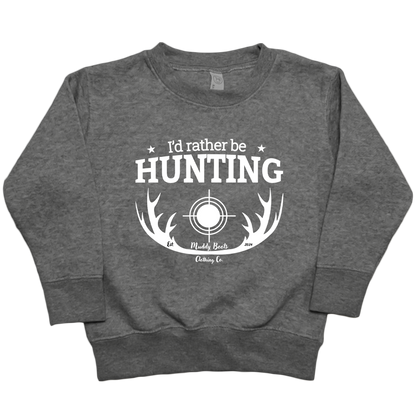 I'd Rather Be Hunting Toddler Crew Neck Sweatshirt