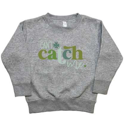 Can't Catch Me Toddler Crew Neck Sweatshirt