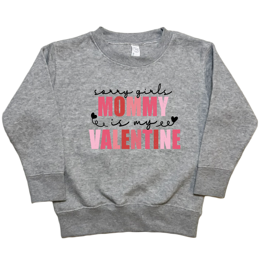 Mommy Is My Valentine Toddler Crew Neck Sweatshirt