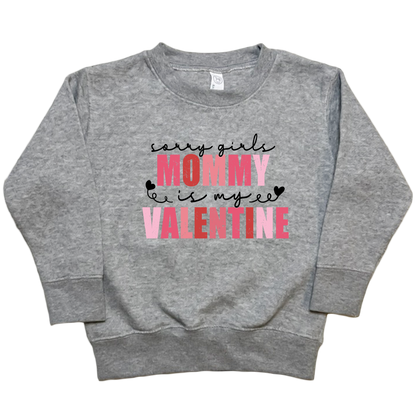 Mommy Is My Valentine Toddler Crew Neck Sweatshirt