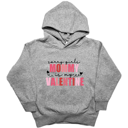 Mommy is My Valentine Toddler Hoodie