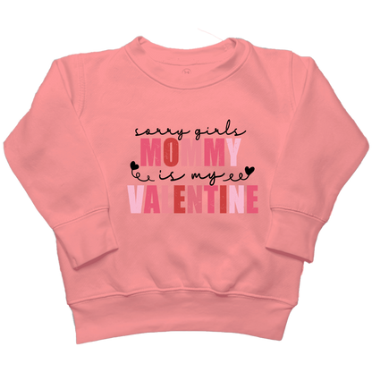 Mommy Is My Valentine Toddler Crew Neck Sweatshirt