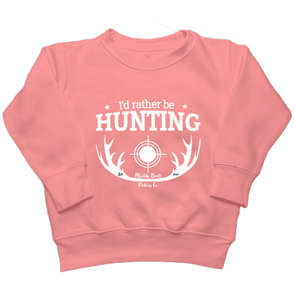 I'd Rather Be Hunting Toddler Crew Neck Sweatshirt