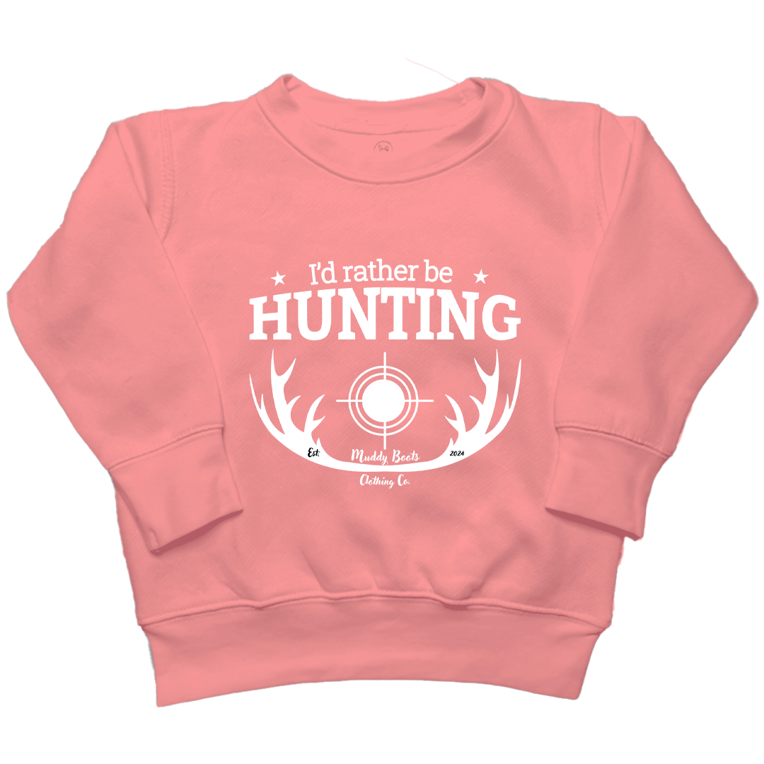 I'd Rather Be Hunting Toddler Crew Neck Sweatshirt