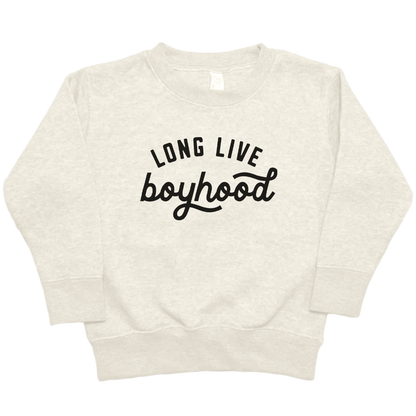 Long Live Boyhood Toddler Crew Neck Sweatshirt