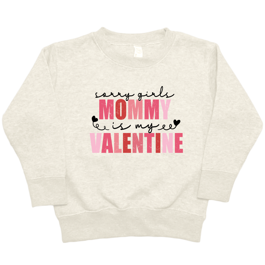 Mommy Is My Valentine Toddler Crew Neck Sweatshirt