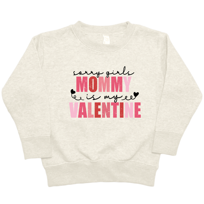 Mommy Is My Valentine Toddler Crew Neck Sweatshirt