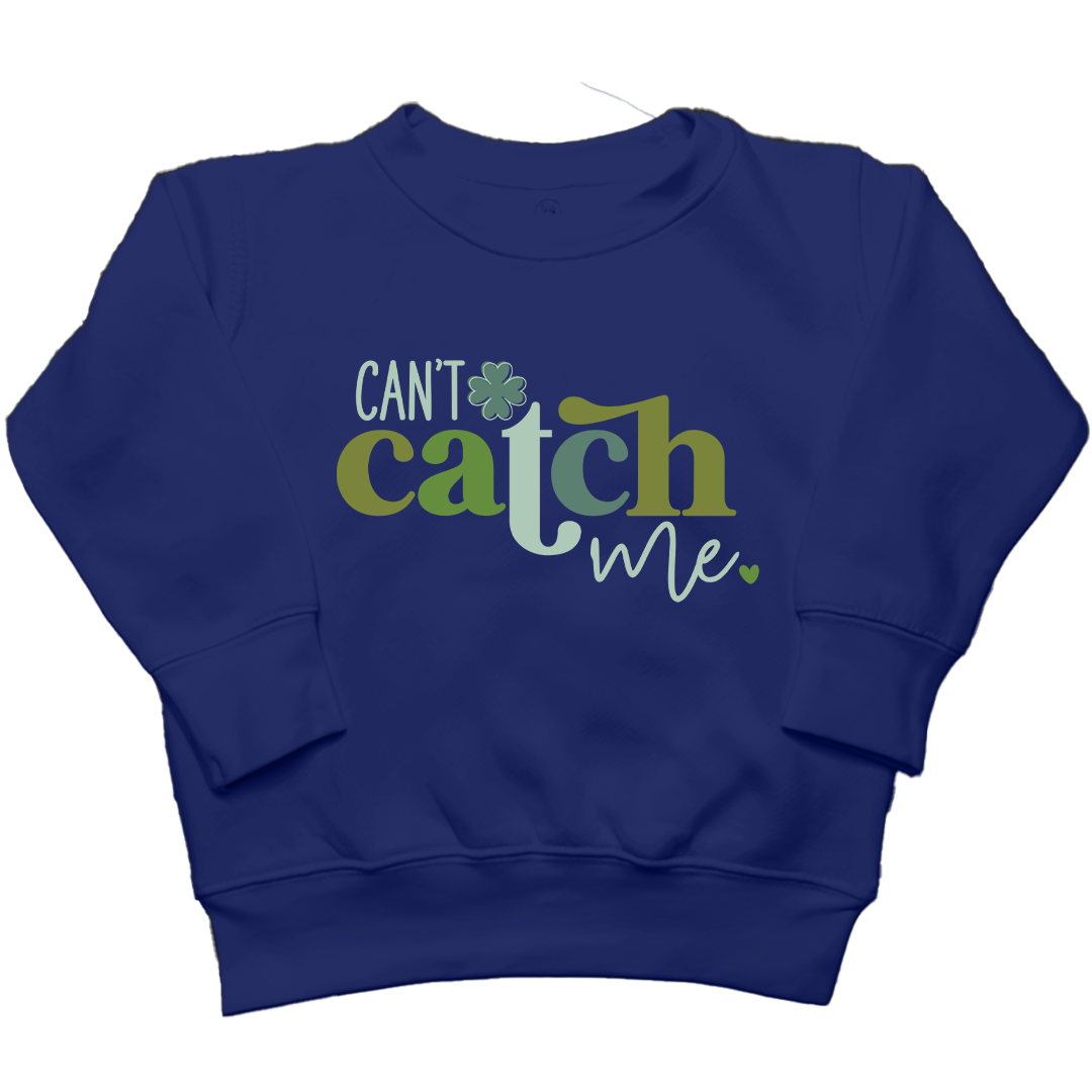 Can't Catch Me Toddler Crew Neck Sweatshirt