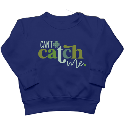 Can't Catch Me Toddler Crew Neck Sweatshirt