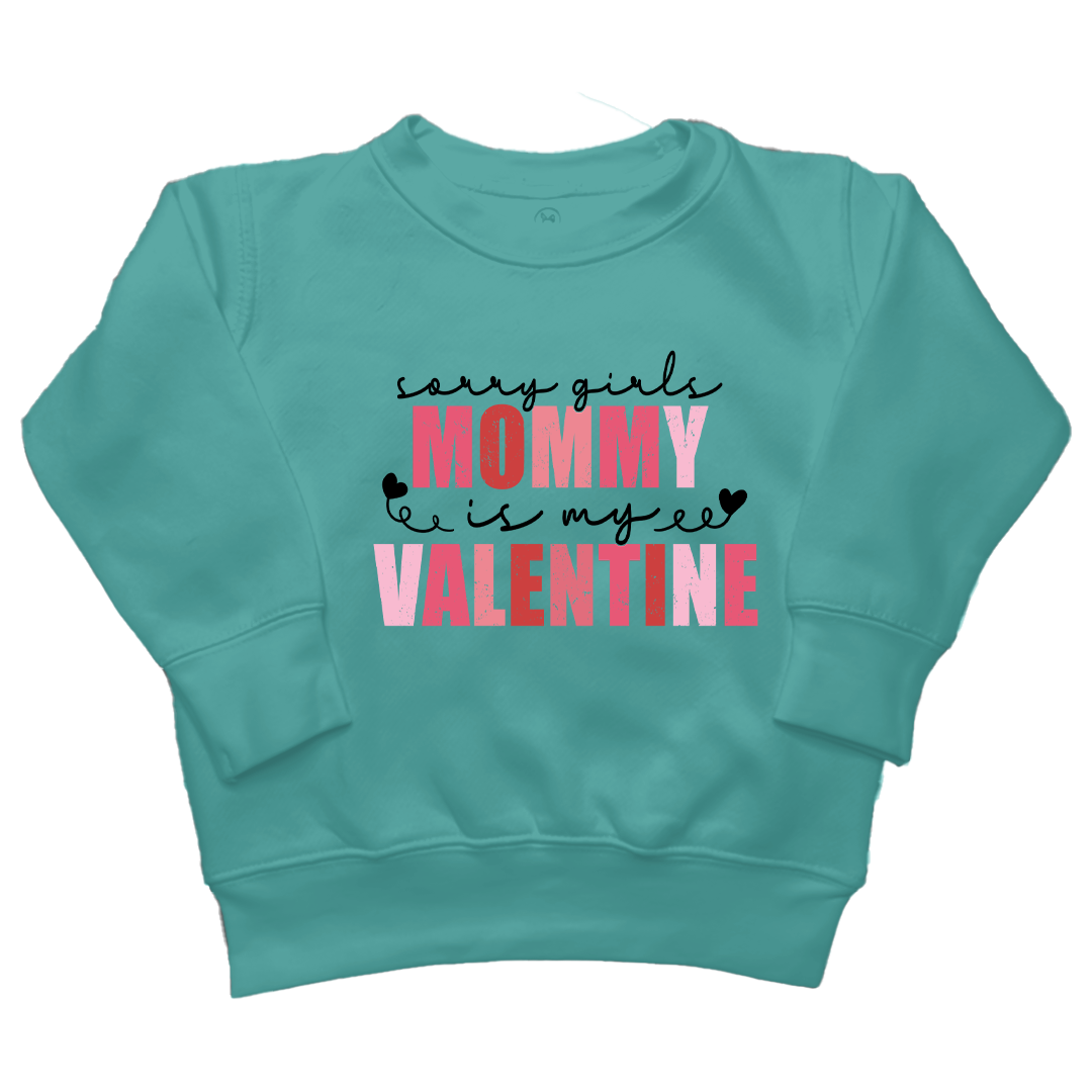 Mommy Is My Valentine Toddler Crew Neck Sweatshirt