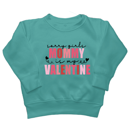 Mommy Is My Valentine Toddler Crew Neck Sweatshirt