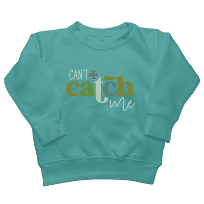 Can't Catch Me Toddler Crew Neck Sweatshirt