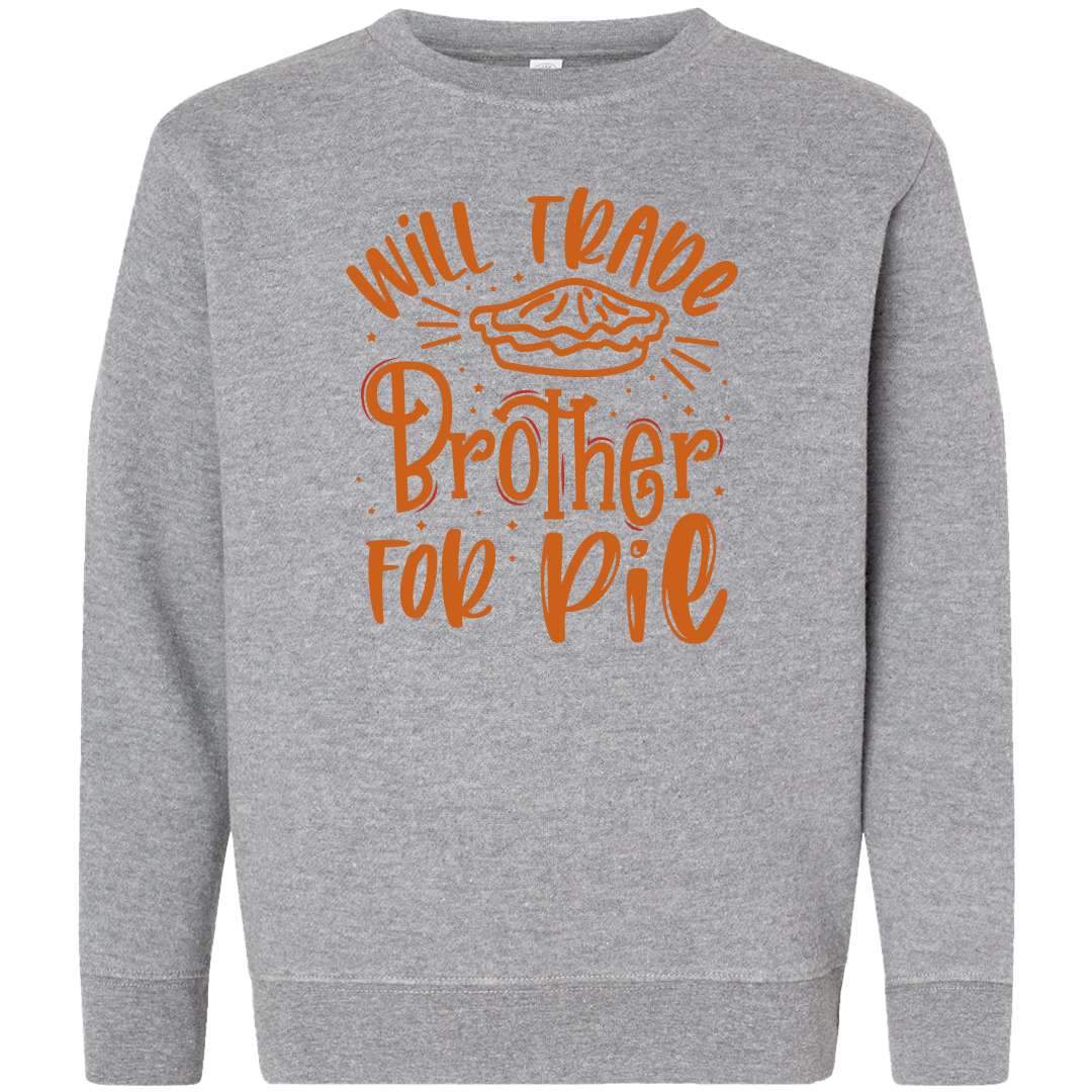 Trade Brother for Pie Toddler Crew Neck Sweatshirt
