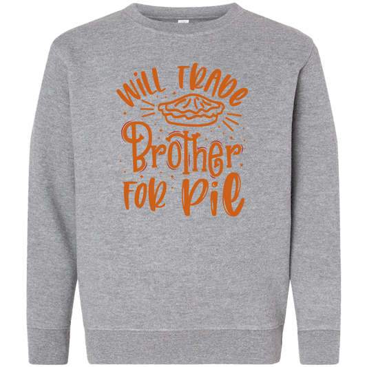 Trade Brother for Pie Toddler Crew Neck Sweatshirt