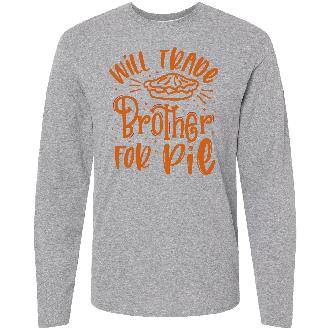 Trade Brother for Pie Adult Long Sleeve Tee