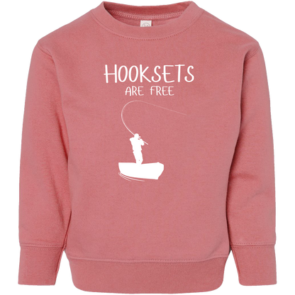 Hooksets Are Free Toddler Crew Neck Sweatshirt