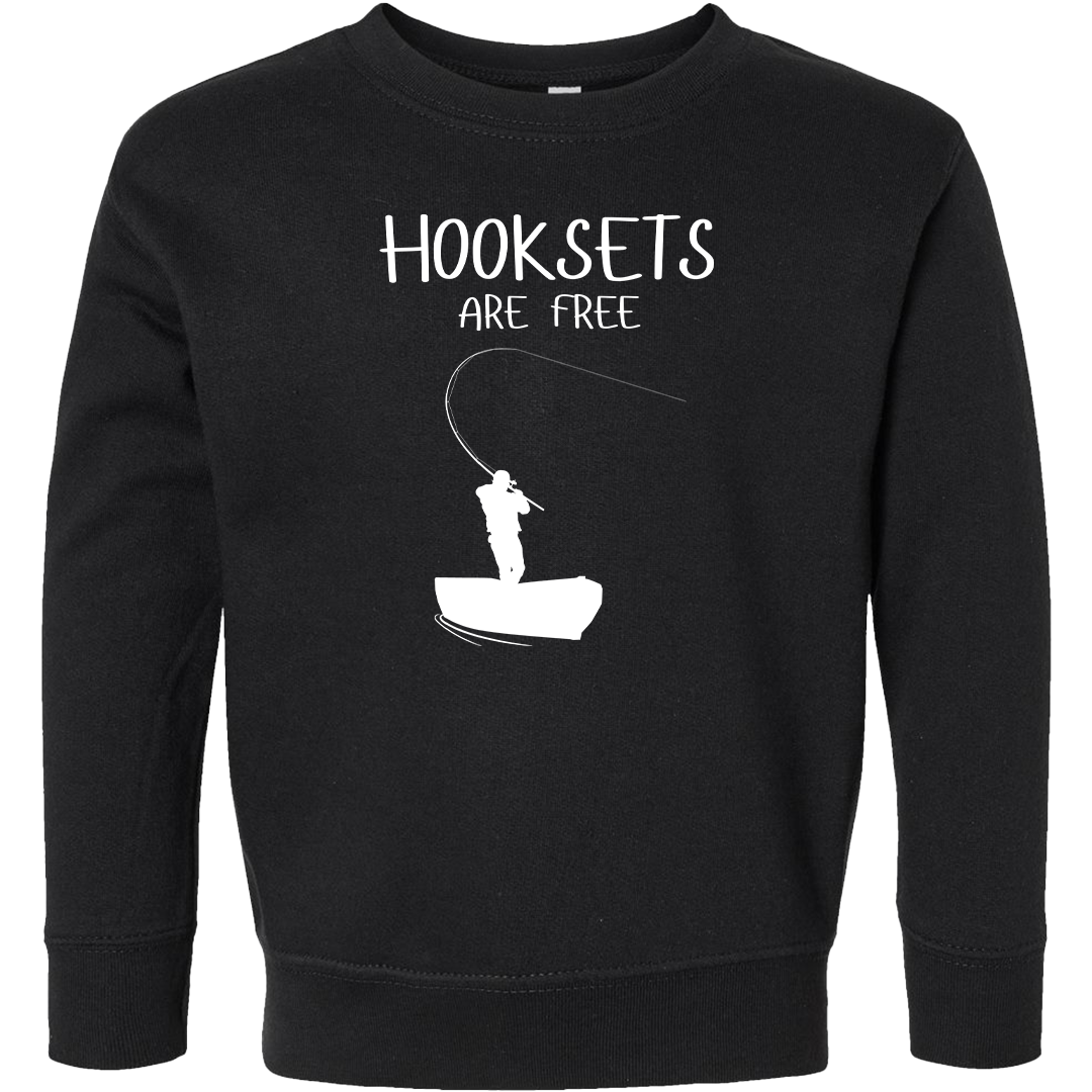 Hooksets Are Free Toddler Crew Neck Sweatshirt