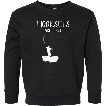 Hooksets Are Free Toddler Crew Neck Sweatshirt