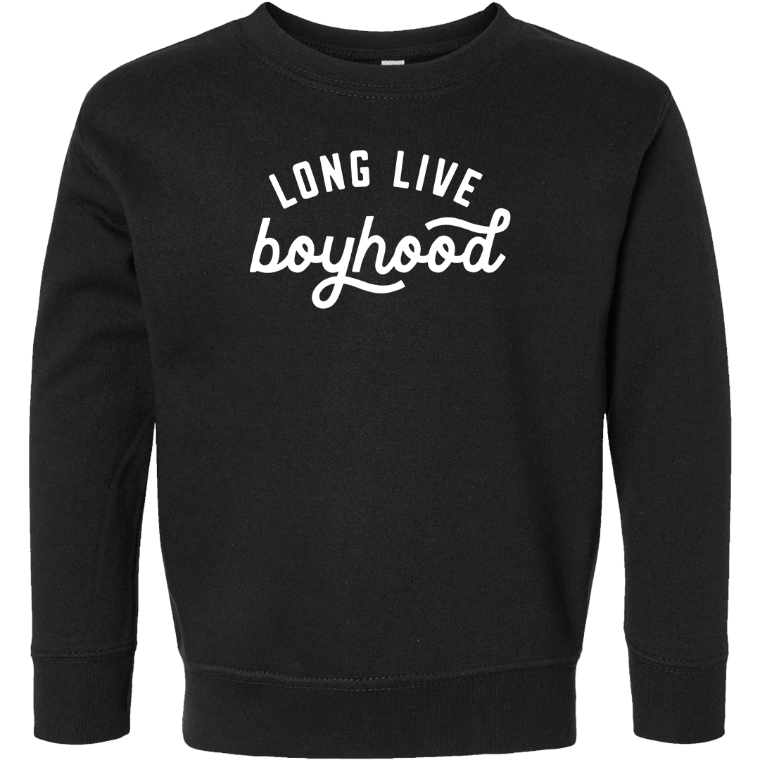 Long Live Boyhood Toddler Crew Neck Sweatshirt