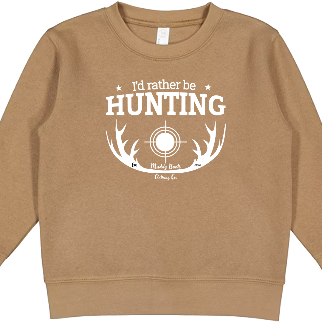 I'd Rather Be Hunting Toddler Crew Neck Sweatshirt
