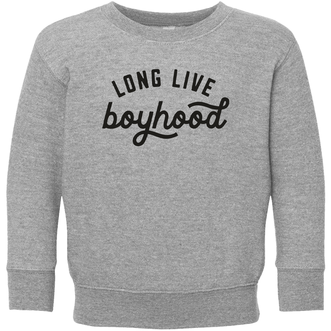 Long Live Boyhood Toddler Crew Neck Sweatshirt