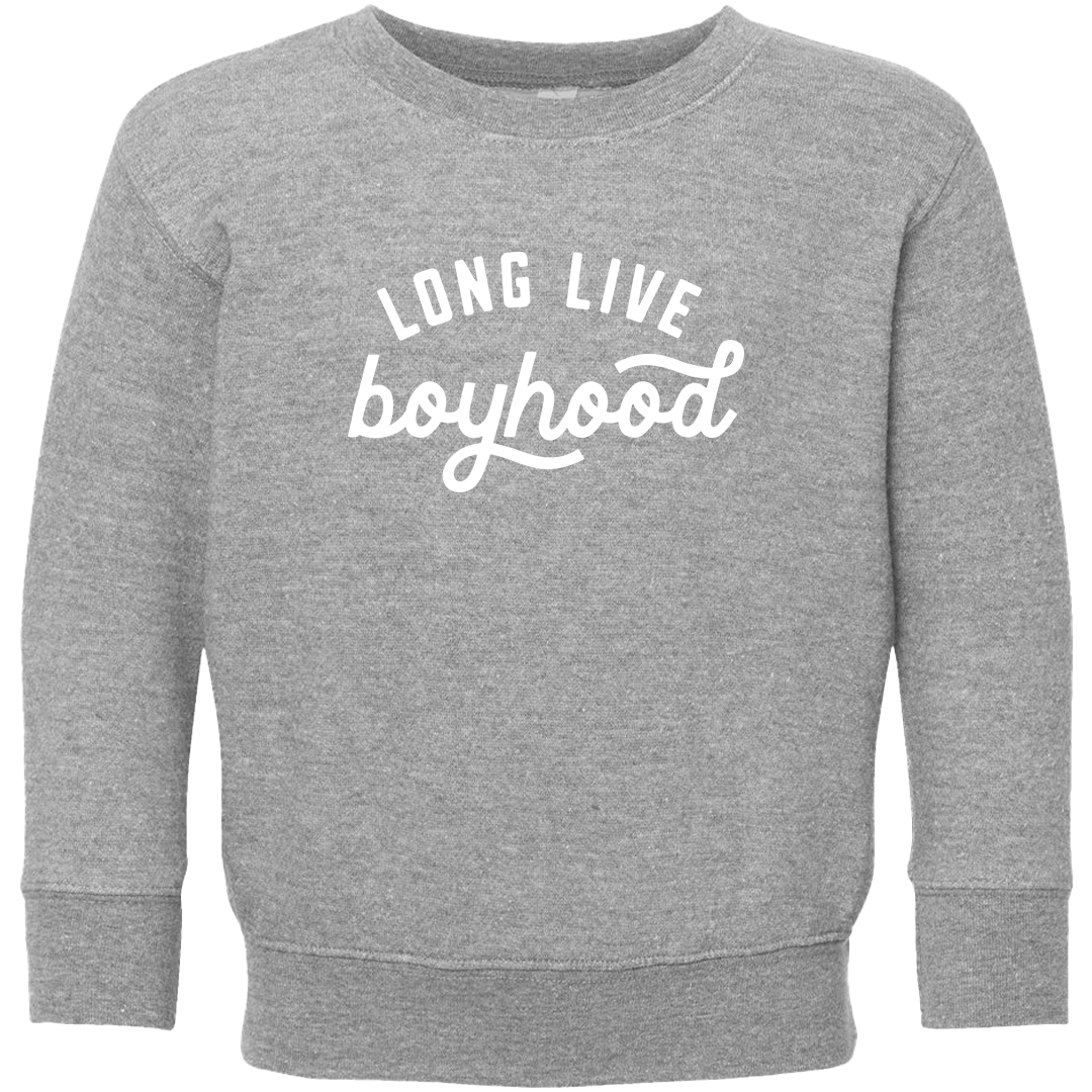 Long Live Boyhood Toddler Crew Neck Sweatshirt
