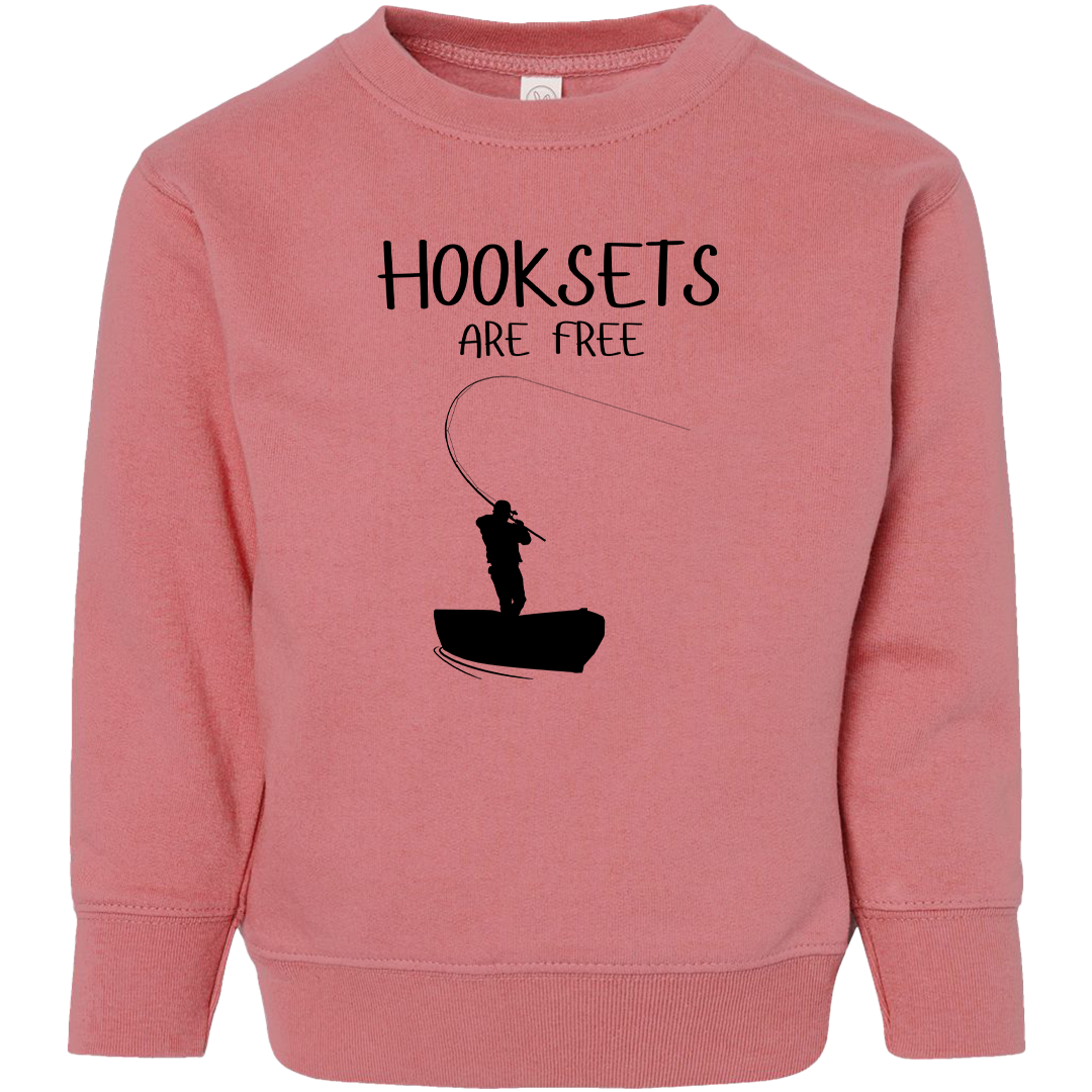 Hooksets Are Free Toddler Crew Neck Sweatshirt
