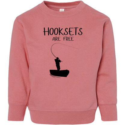 Hooksets Are Free Toddler Crew Neck Sweatshirt