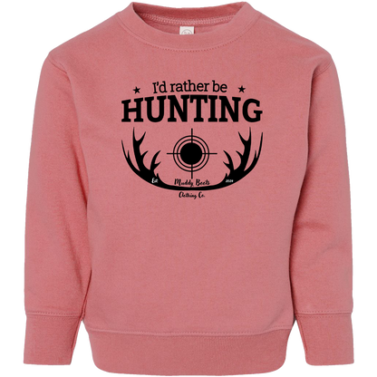 I'd Rather Be Hunting Toddler Crew Neck Sweatshirt