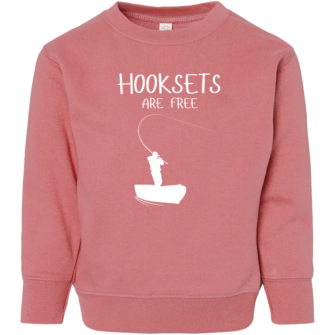 Hooksets Are Free Toddler Crew Neck Sweatshirt