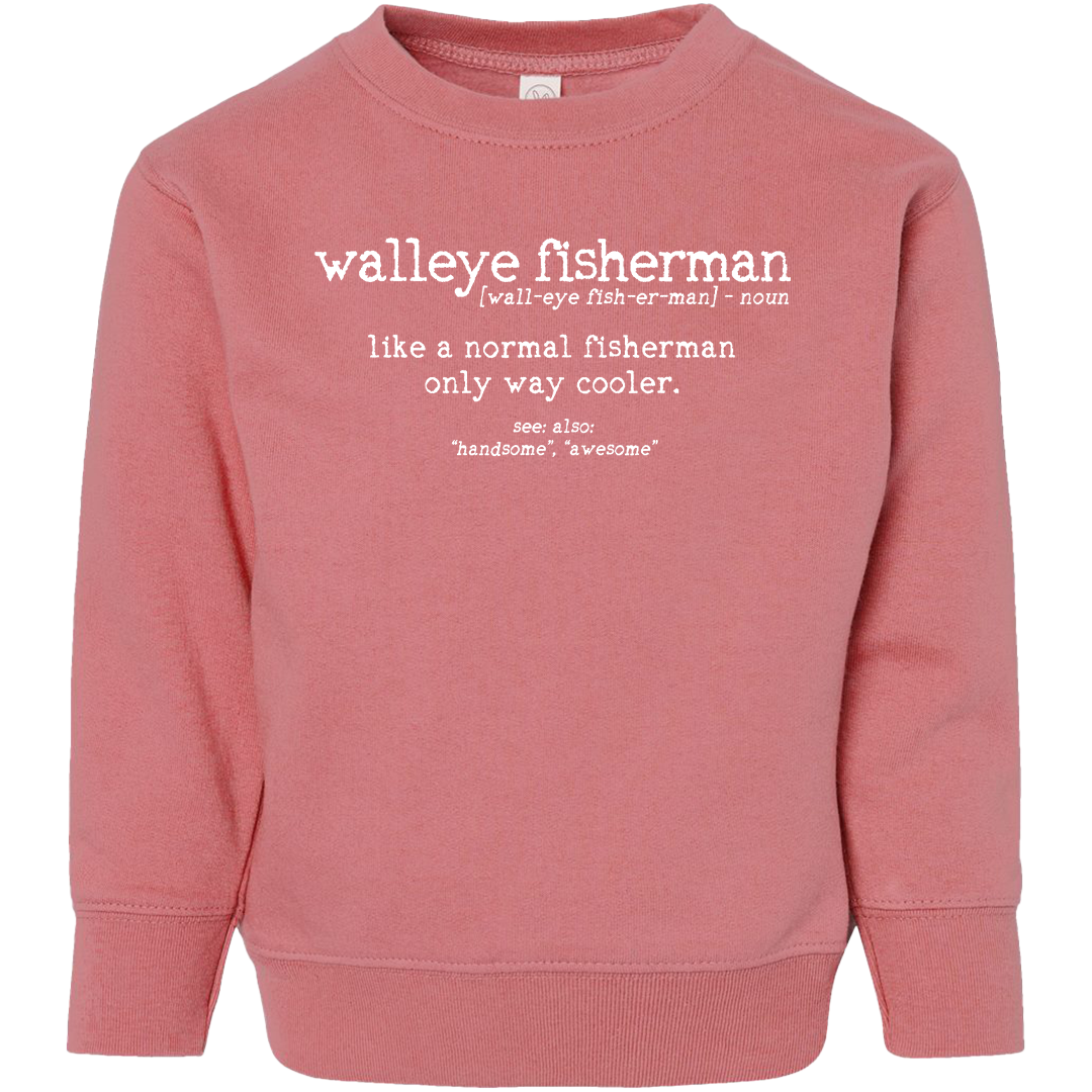 Walleye Fisherman Definition Toddler Crew Neck Sweatshirt