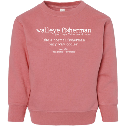 Walleye Fisherman Definition Toddler Crew Neck Sweatshirt