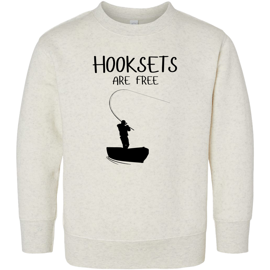 Hooksets Are Free Toddler Crew Neck Sweatshirt