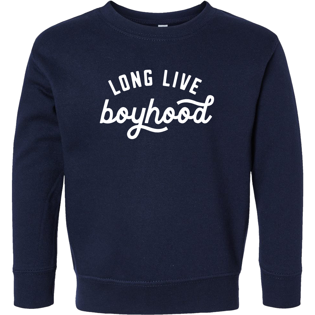 Long Live Boyhood Toddler Crew Neck Sweatshirt