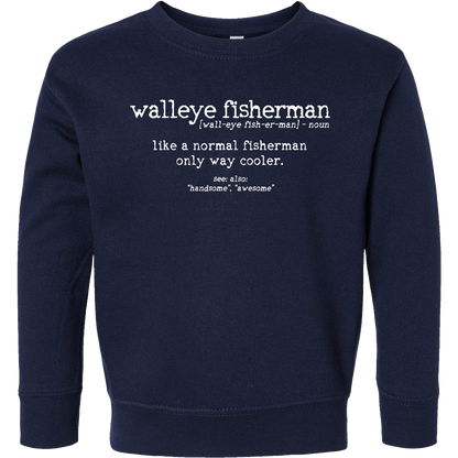 Walleye Fisherman Definition Toddler Crew Neck Sweatshirt