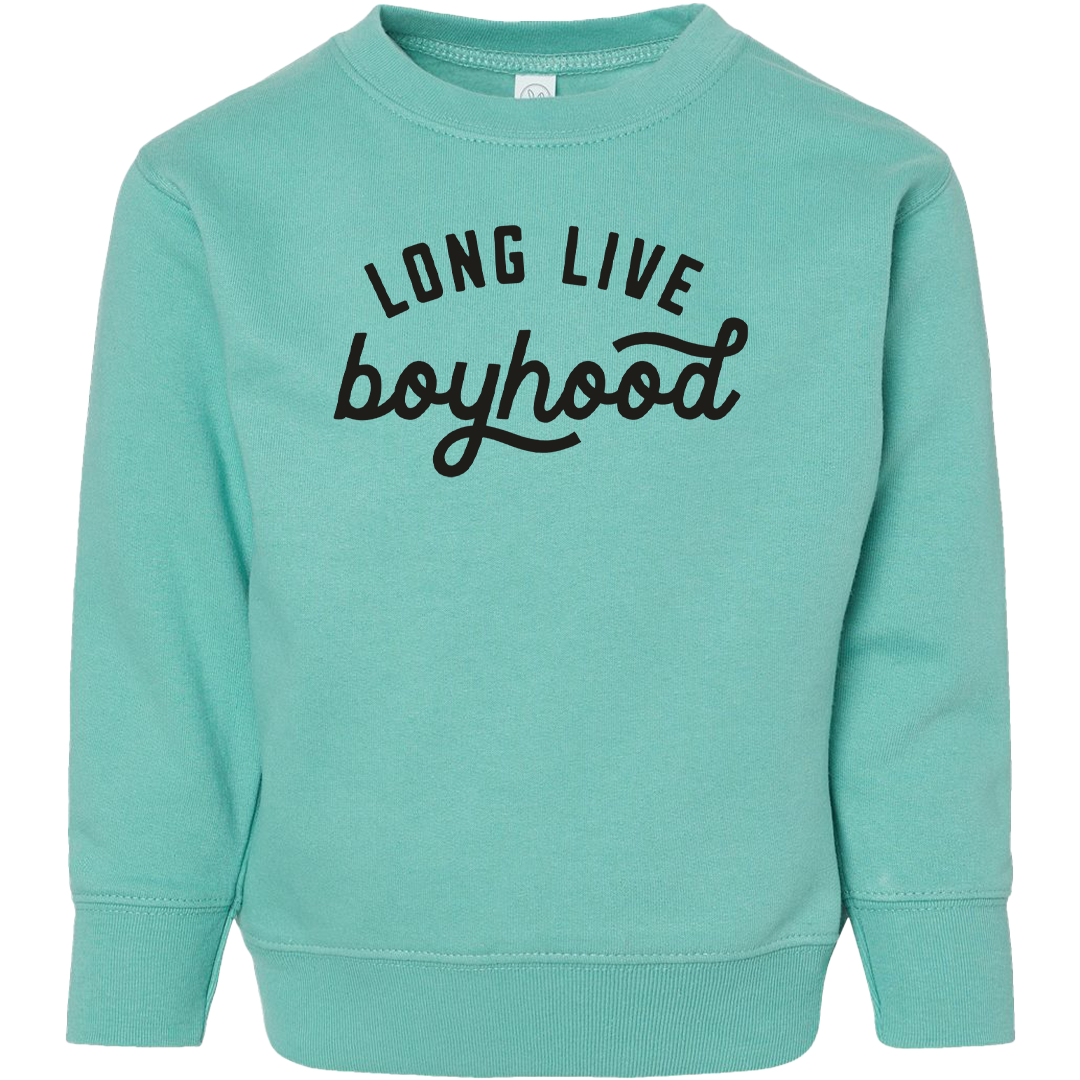 Long Live Boyhood Toddler Crew Neck Sweatshirt