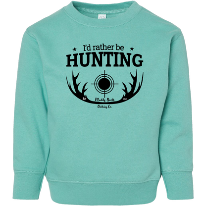 I'd Rather Be Hunting Toddler Crew Neck Sweatshirt