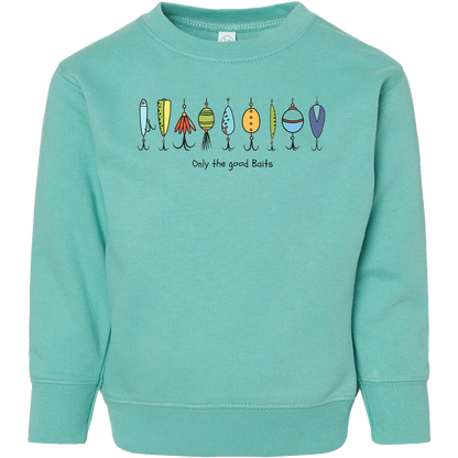 Only The Good Baits Toddler Crew Neck Sweatshirt